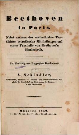 Beethoven in Paris : nebst anderen den unsterblichen Tondichter betreffenden Mittheilungen und einem Facsimile von Beethoven's Handschrift ; ein Nachtrag zur Biographie Beethovens