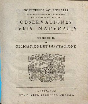 Gottfriedi Achenwalli observationes iuris naturalis. 2, De obligatione et imputatione
