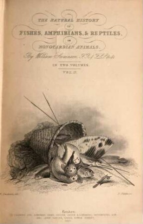 The natural history of fishes, amphibians and reptiles, or monocardian animals, 2