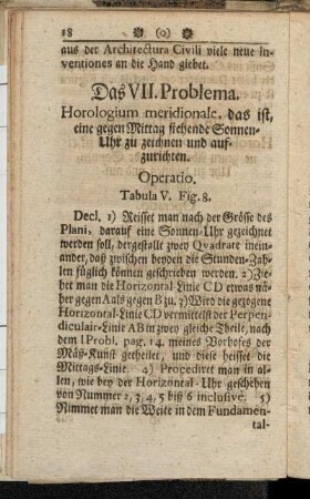 Das VII. Problema. Horologium meridionale, das ist, eine gegen Mittag stehende Sonnen-Uhr zu zeichnen und aufzurichten.