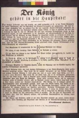 Maueranschlag: Der König gehört in die Hauptstadt. Erklärung von Ferdinand Robert; undatiert