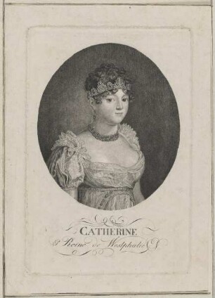 Bildnis der Könign Cathérine von WestfalenBildnis Catharina (Sophia Dorothea), Königin von Westfalen, geb. Prinzessin von Württemberg