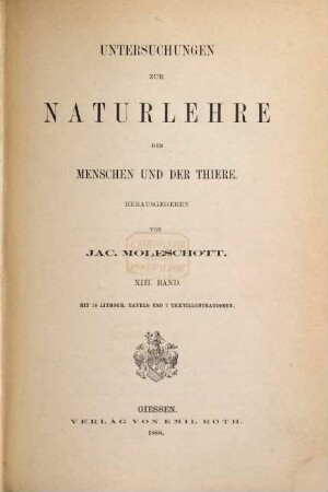 Untersuchungen zur Naturlehre des Menschen und der Thiere. 13. 1888