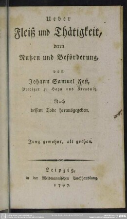 Ueber Fleiß und Thätigkeit, deren Nutzen und Beförderung