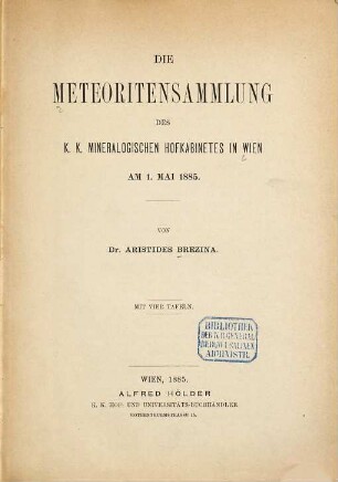 Die Meteoritensammlung des k.k. mineralogischen Hofkabinetes in Wien am 1. Mai 1885