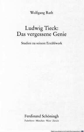 Ludwig Tieck: das vergessene Genie : Studien zu seinem Erzählwerk