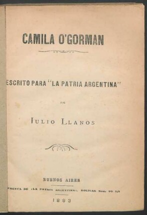 Camila O'Gorman : escrito para &quot;La Patria Argentina&quot;