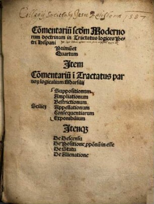 Commentarium secundum modernorum doctrinam in tractatus logices Petri Hispani primum et quartum