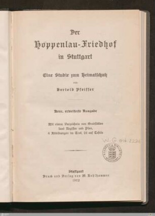 Der Hoppenlau-Friedhof in Stuttgart : eine Studie zum Heimatschutz : mit einem Verzeichnis von Grabstätten samt Register und Plan