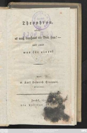 Theophron, oder: es muß durchaus ein Gott seyn! - und zwar was für einer?