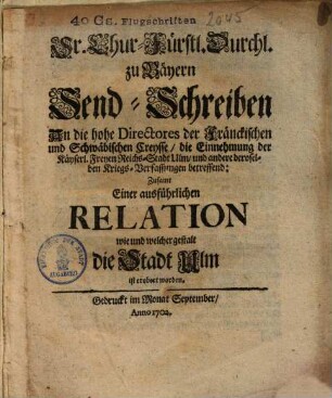 ... Send-Schreiben An die hohe Directores der Fränckischen und Schwäbischen Creysse, die Einnehmung der ... Reichs-Stadt Ulm ... betreffend ...