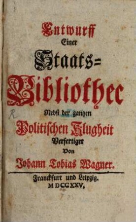Entwurf einer Staats-Bibliothek