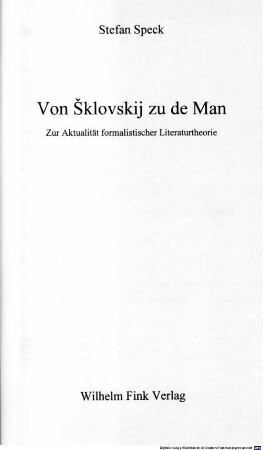 Von Šklovskij zu de Man : zur Aktualität formalistischer Literaturtheorie