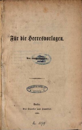 Für die Heeresvorlagen : Von einem Liberalen