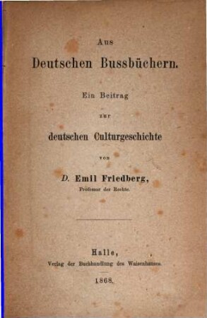 Aus Deutschen Bussbüchern : ein Beitrag zur deutschen Culturgeschichte