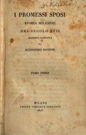 I promessi sposi : storia milanese del secolo XVII. 1 (1825)