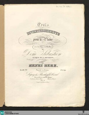 1: Trois divertissements pour le piano sur des airs de ballets de Dom Sébastien : op. 139