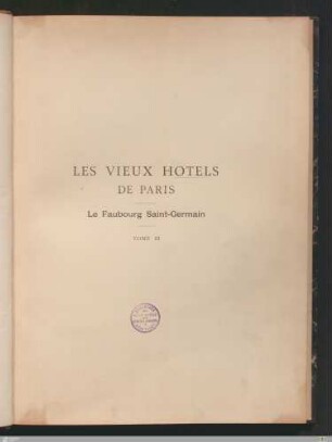 [7]: Le Faubourg Saint-Germain : décorations, extérieures et intérieures ; Tome 3