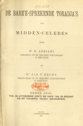 Deel 3: Taal- en letterkundige schets der Bare'e taal en overzicht van het taalgebied: Celebes - Zuid-Halmahera