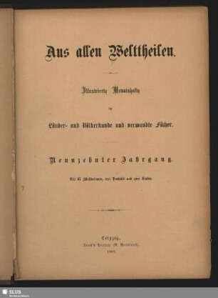 19.1888: Aus allen Welttheilen : illustriertes Familienblatt für Länder- u. Völkerkunde