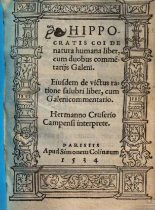 Hippocratis Coi De natura humana liber : cum duobus commentarijs Galeni