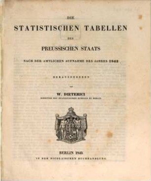 Die statistischen Tabellen des Preussischen Staats nach der amtlichen Aufnahme des Jahres 1843