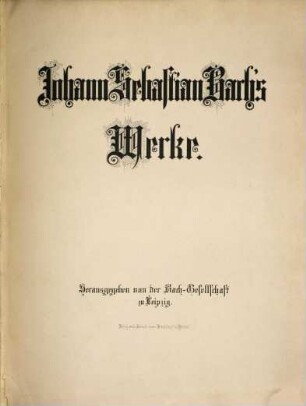 Johann Sebastian Bach's Werke, 40. Orgelwerke, Vierter Band : Choralvorspiele und Choralvariationen für Orgel