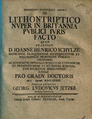 Dissertatio Inavgvralis Medica De Lithontriptico Nvper In Britannia Pvblici Ivris Facto