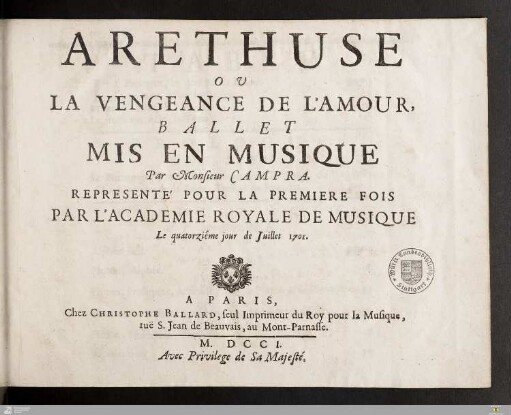 Arethuse Ou La Vengeance De L'Amour : Ballet Mis En Musique