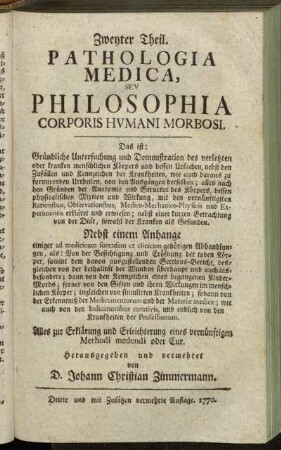 Zweyter Theil. Pathologia Medica, seu Philosophia Corporis Humani Morbosi.