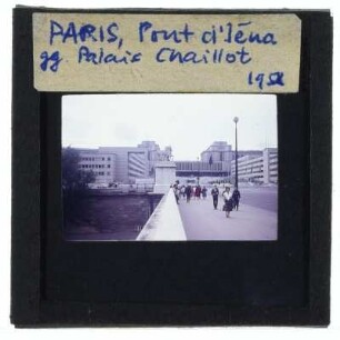 Paris, Palais de Chaillot,Paris, Pont d'Iéna