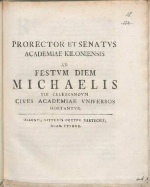 Prorector Et Senatvs Academiae Kiloniensis Ad Festvm Diem Michaelis Pie Celebrandvm Cives Academiae Vniversos Hortantvr : [P.P. Festo die Michaelis MDCCLXV.]