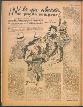¡Ni lo que abunda se puede comprar! : -Lo que abunda no daña - decían los viejos criollos. Pero los tiempos cambian, y ahora lo que abunda parece hacer tanto daño, que se destruyen las cosechas mientras que el consumidor sufre el azote de la carestía