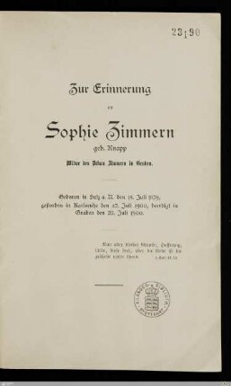 Zur Erinnerung an Sophie Zimmern geb. Knapp Witwe des Dekan Zimmern in Graben : geboren in Sulz a. N. den 18. Juli 1829, gestorben in Karlsruhe den 22. Juli 1900, beerdigt in Graben den 25. Juli 1900