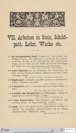 VII. Arbeiten in Stein, Schildpatt, Leder, Wachs etc. (Nr. 700-764)