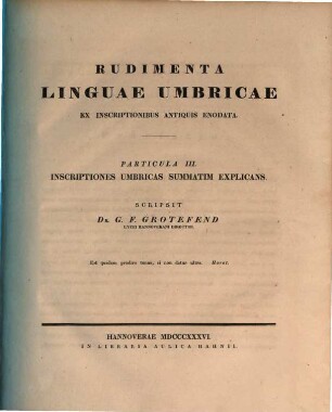 Rudimenta linguae Umbricae ex inscriptionibus antiquis enodata. 3, Inscriptiones Umbricas summatim explicans