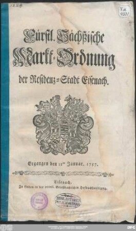 Fürstl. Sächßische Markt-Ordnung der Residenz-Stadt Eisenach : Ergangen den 12ten Januar. 1757.
