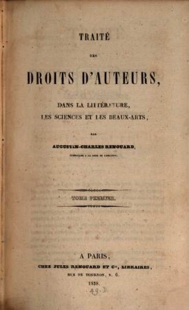 Traité des droits d'auteurs, dans la littérature, les sciences et les beaux-arts, 1