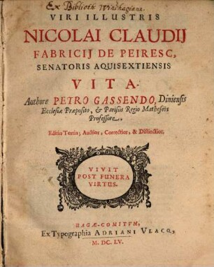 Viri Illustris Nicolai Fabricii Claudii de Peiresc, ... vita