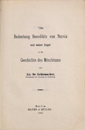Die Bedeutung Benedikts von Nursia und seiner Regel in der Geschichte des Mönchtums