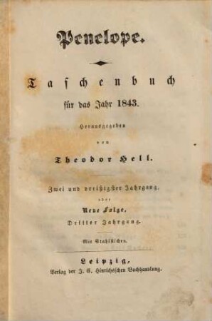 Penelope : Taschenbuch d. Häuslichkeit u. Eintracht gewidmet auf d. Jahr ..., 1843