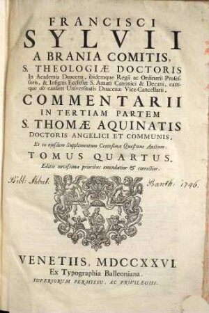 [Opera omnia]. 4, Commentarii in tertiam partem S. Thomae Aquinatis Et in ejusdem Supplementum Centesima Quaestione Auctum