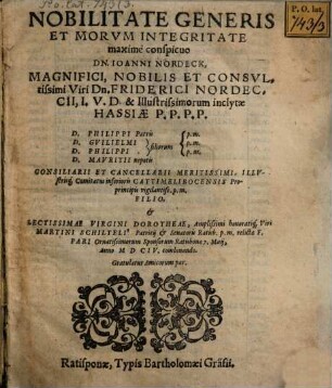 Nobilitate Generis et Morum Integritate maxime conspicuo Dn. Ioannni Nordeck ... gratulatur Amicorum par.