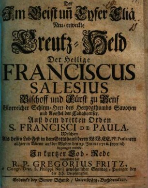 Der im Geist und Eyfer Eliä neuerweckte Creutz-Held der hl. Franciscus Salesius