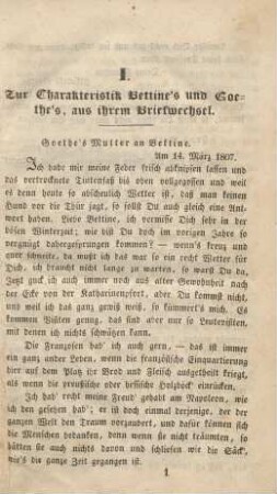 I. Zur Charakteristik Bettine's und Goethe's, aus ihrem Briefwechsel