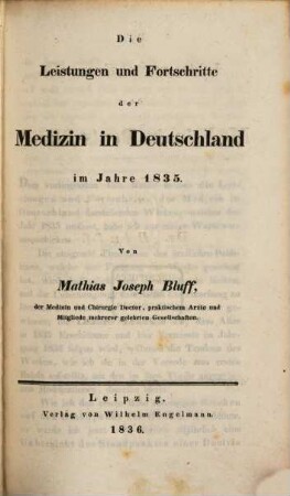 Leistungen und Fortschritte der Medizin in Deutschland. 4. 1835 (1836)