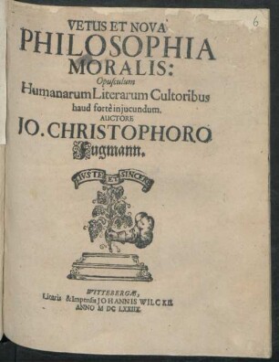 Vetus Et Nova Philosophia Moralis : Opusculum Humanarum Literarum Cultoribus haud forte iniucundum
