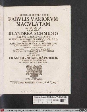 Historiam Secvli Sexti Fabvlis Variorvm Macvlatam ...