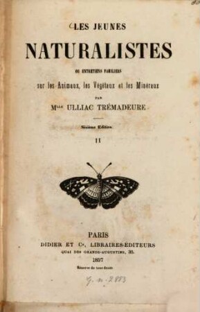 Les jeunes naturalistes, ou entretiens familiers sur les Animaux, les Végétaux et les Minéraux, 2