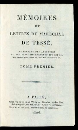 Tome Premier: Mémoires Et Lettres Du Maréchal De Tessé